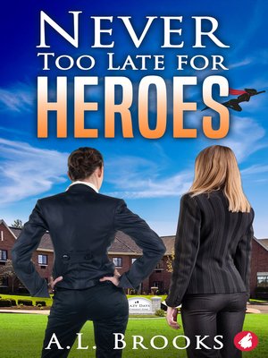 cover image of Never Too Late for Heroes